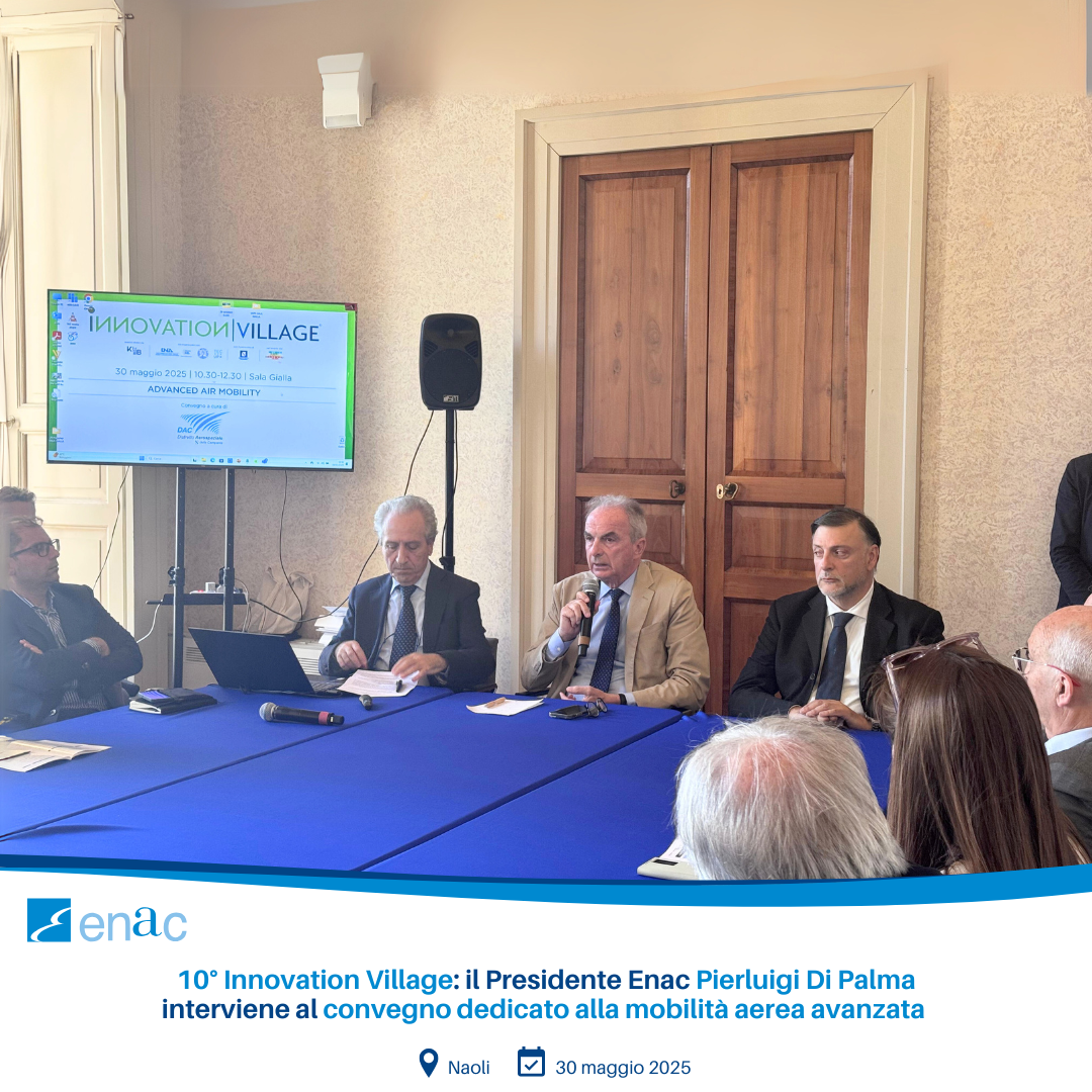10° Innovation Village: il Presidente Enac Pierluigi Di Palma interviene al convegno dedicato alla mobilità aerea avanzata