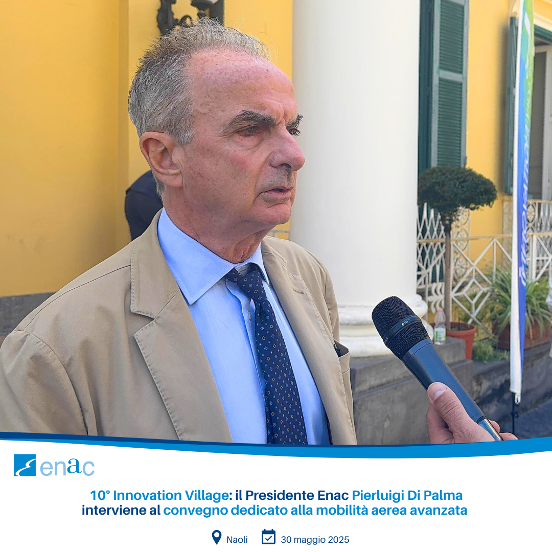 10° Innovation Village: il Presidente Enac Pierluigi Di Palma interviene al convegno dedicato alla mobilità aerea avanzata