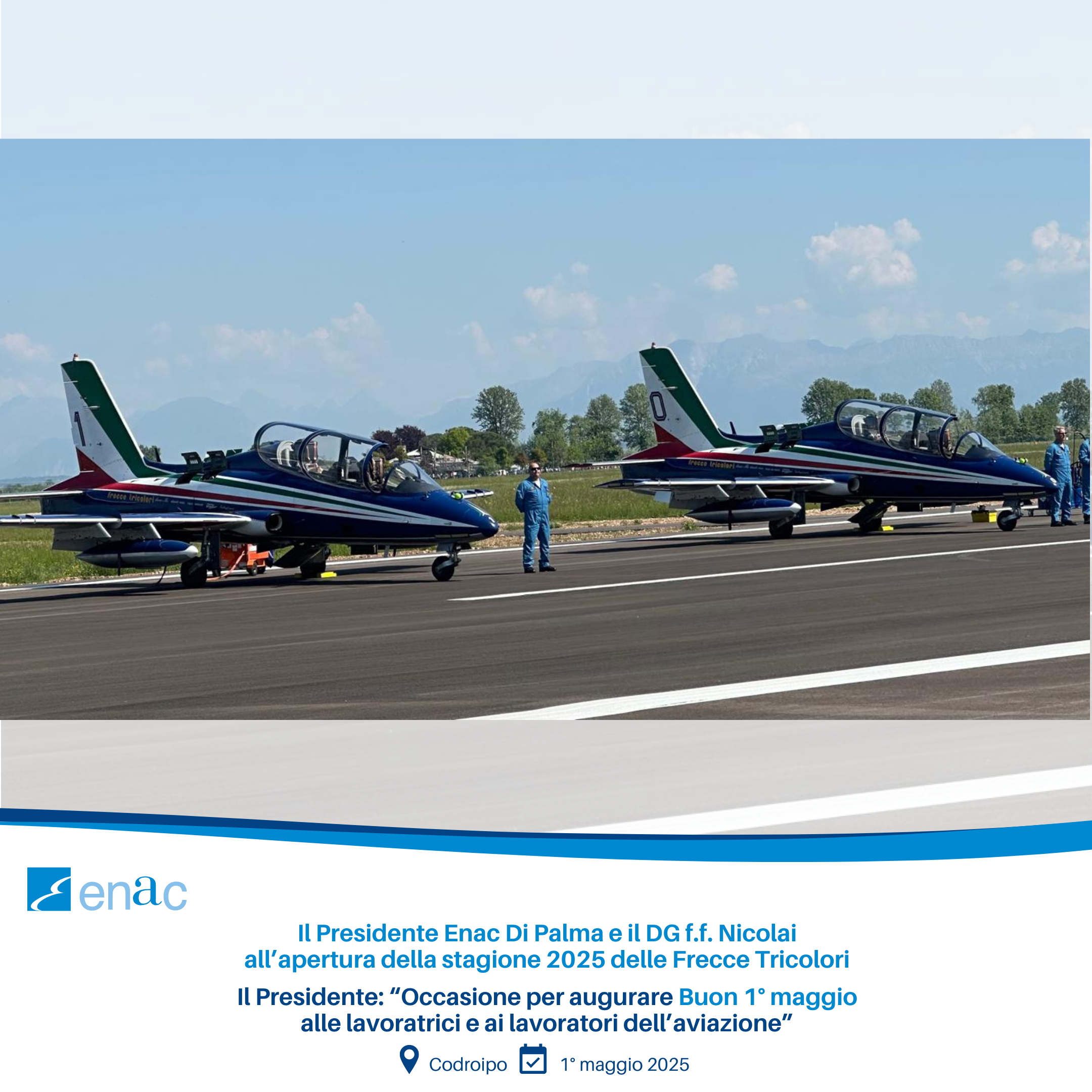 Il Presidente Enac Di Palma e il DG f.f. Nicolai all’apertura della stagione 2025 delle Frecce Tricolori