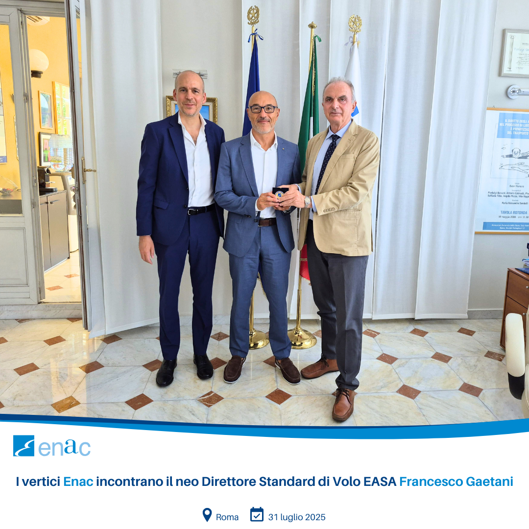 I vertici Enac incontrano il neo Direttore Standard di Volo EASA Francesco Gaetani