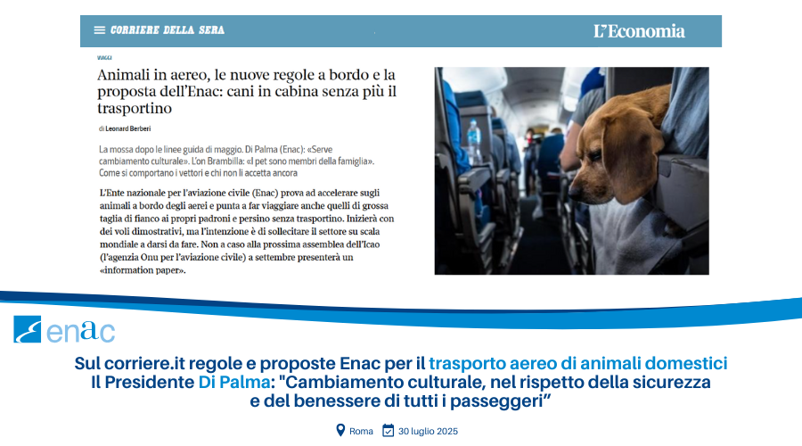Pubblicato oggi sul Corriere della Sera, l’articolo che mette in risalto le novità Enac per il trasporto aereo degli animali domestici
