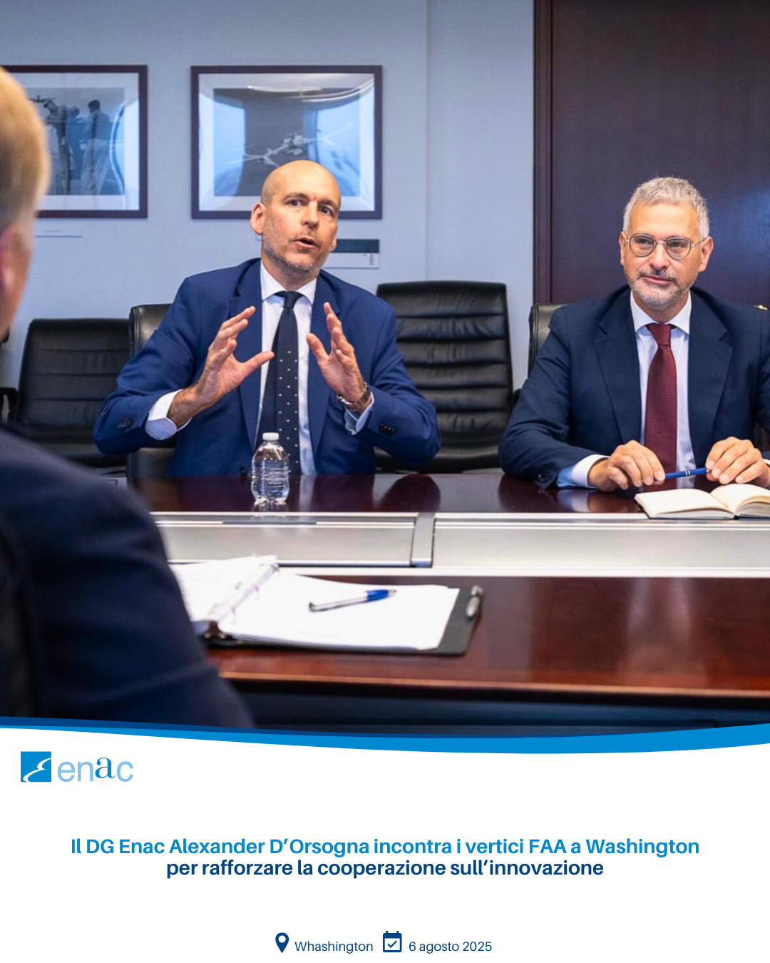 Il DG Enac Alexander D'Orsogna incontra i vertici FAA a Washington per rafforzare la cooperazione sull’innovazione