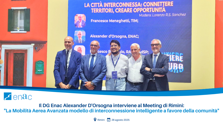 ​I​l DG Enac​ Alexander D'Orsogna ​interviene al Meeting di Rimini: "La Mobilità Aerea Avanzata modello di interconnessione intelligente a favore della comunità"