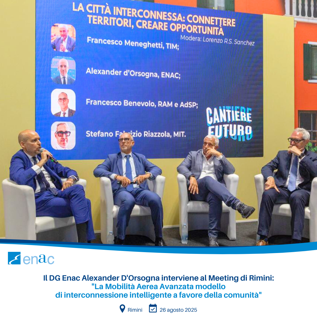 ​I​l DG Enac​ Alexander D'Orsogna ​interviene al Meeting di Rimini: "La Mobilità Aerea Avanzata modello di interconnessione intelligente a favore della comunità"