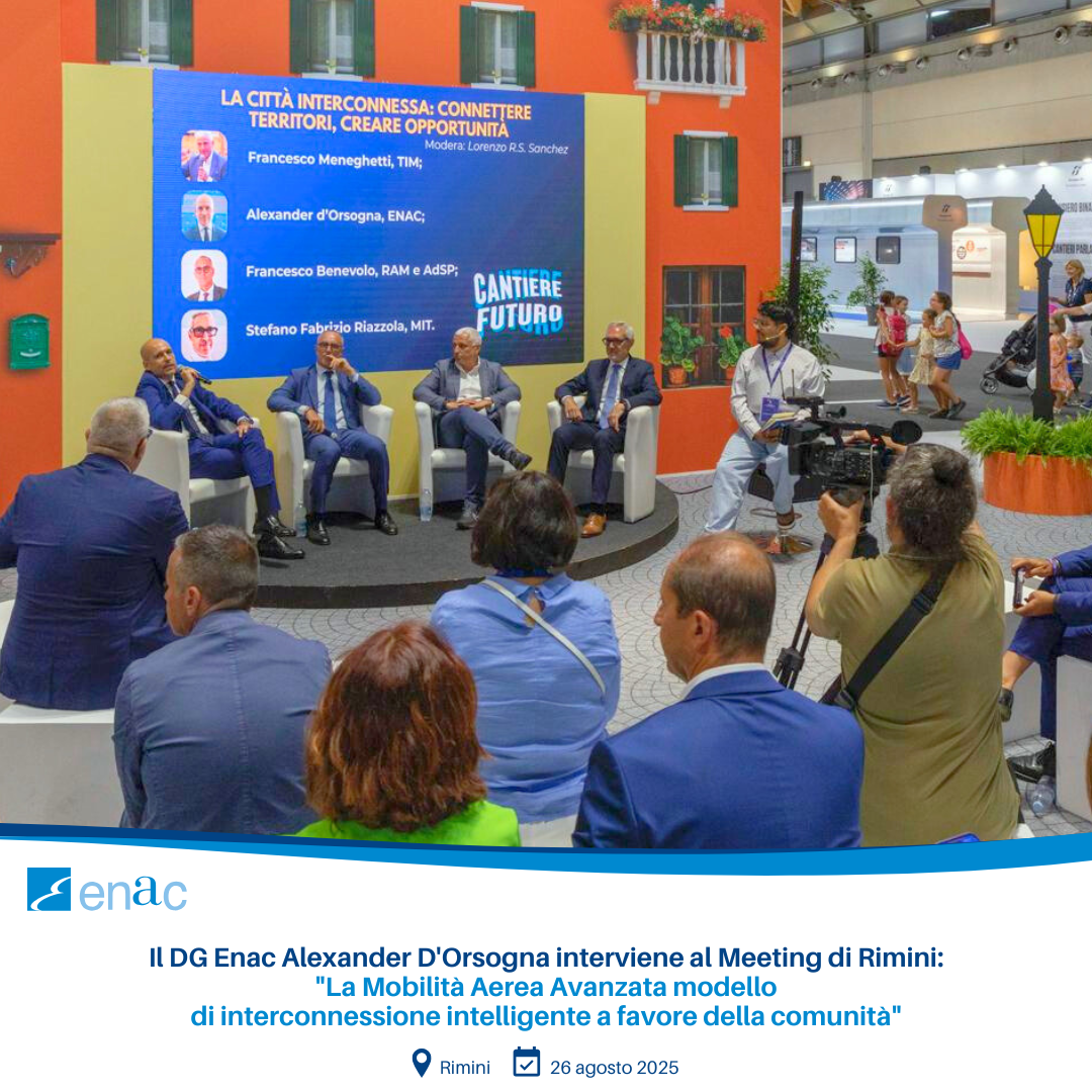 ​I​l DG Enac​ Alexander D'Orsogna ​interviene al Meeting di Rimini: "La Mobilità Aerea Avanzata modello di interconnessione intelligente a favore della comunità"