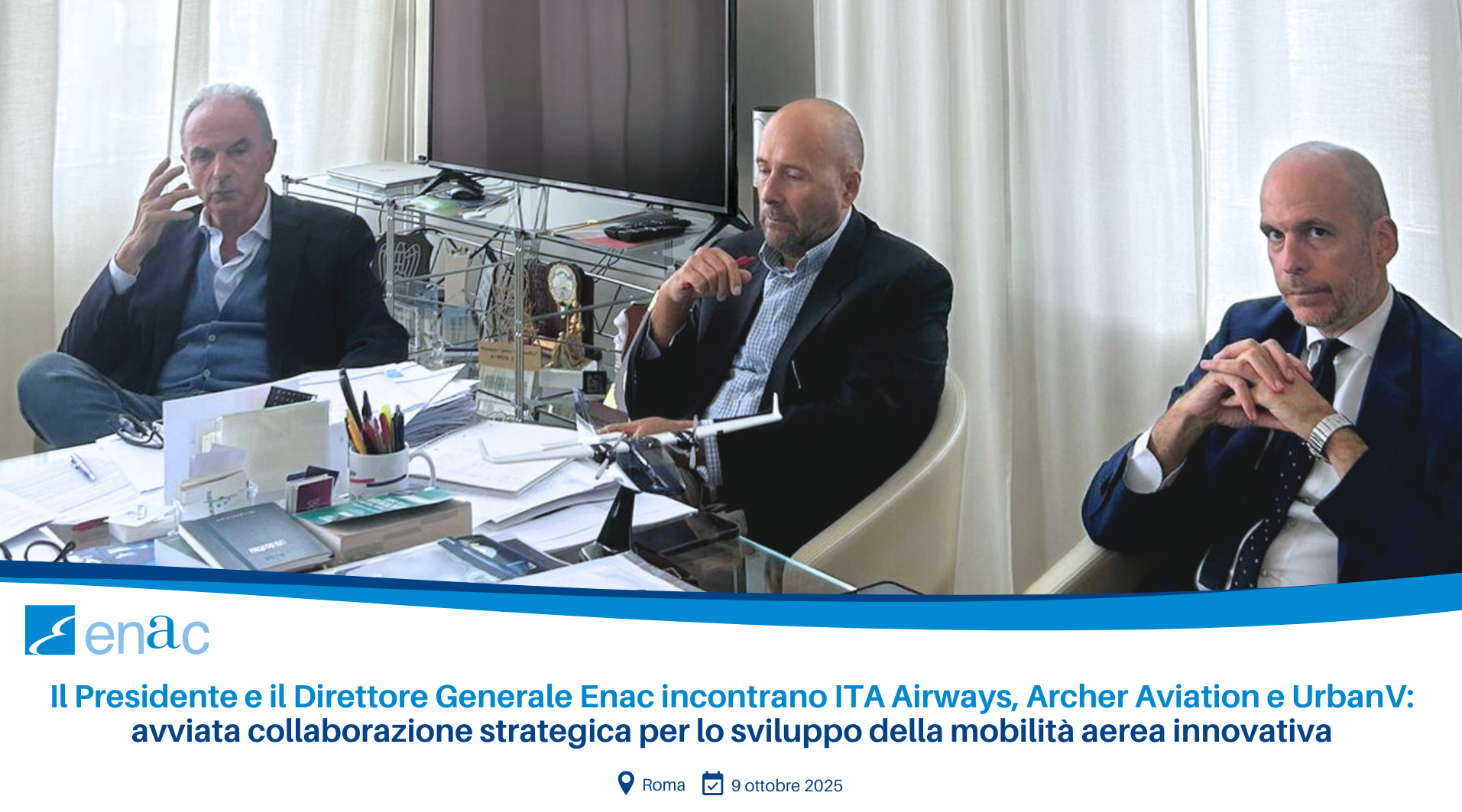 Il Presidente e il Direttore Generale Enac incontrano ITA Airways, Archer Aviation e UrbanV: avviata collaborazione strategica per lo sviluppo della mobilità aerea innovativa