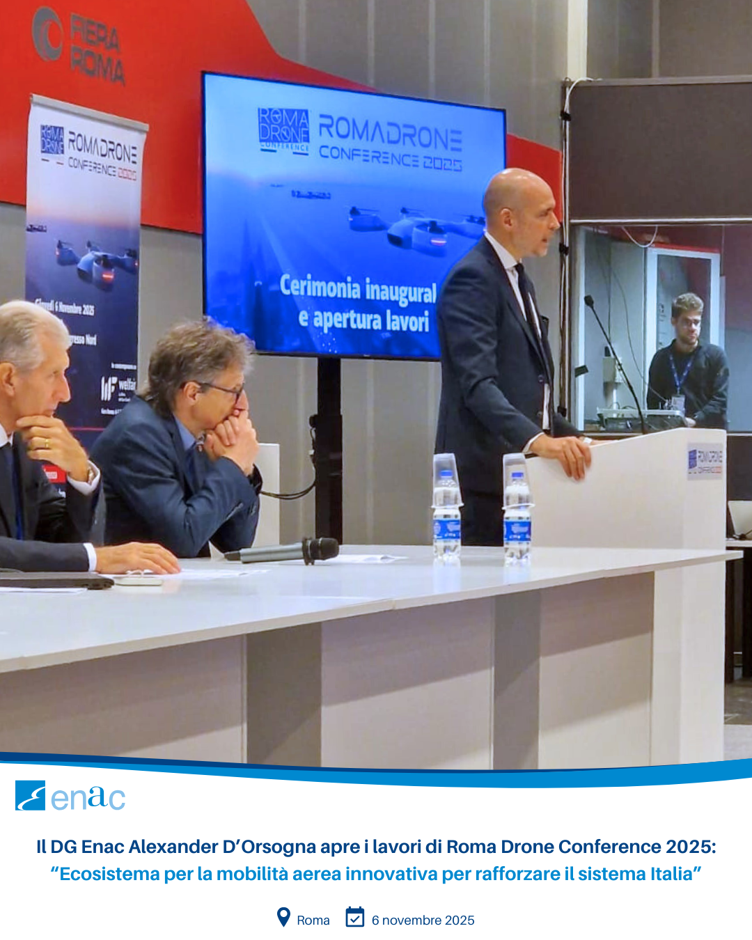 Il DG Enac Alexander D’Orsogna apre i lavori di Roma Drone Conference 2025: “Ecosistema per la mobilità aerea innovativa per rafforzare il sistema Italia”