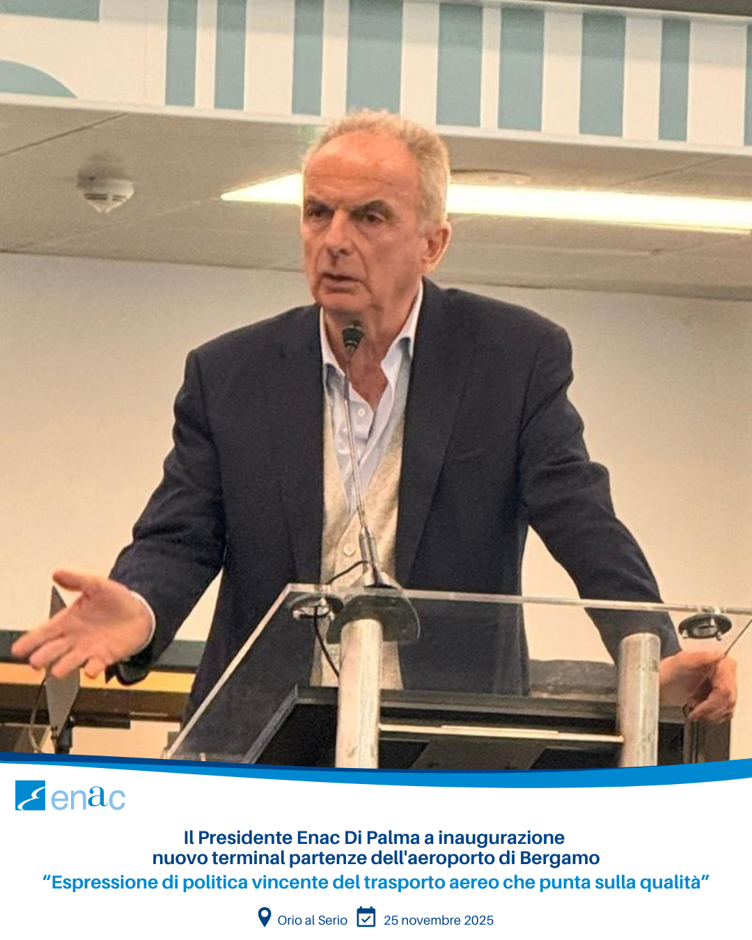 Il Presidente Enac Di Palma a inaugurazione nuovo terminal partenze dell'aeroporto di Bergamo “Espressione di politica vincente del trasporto aereo che punta sulla qualità”