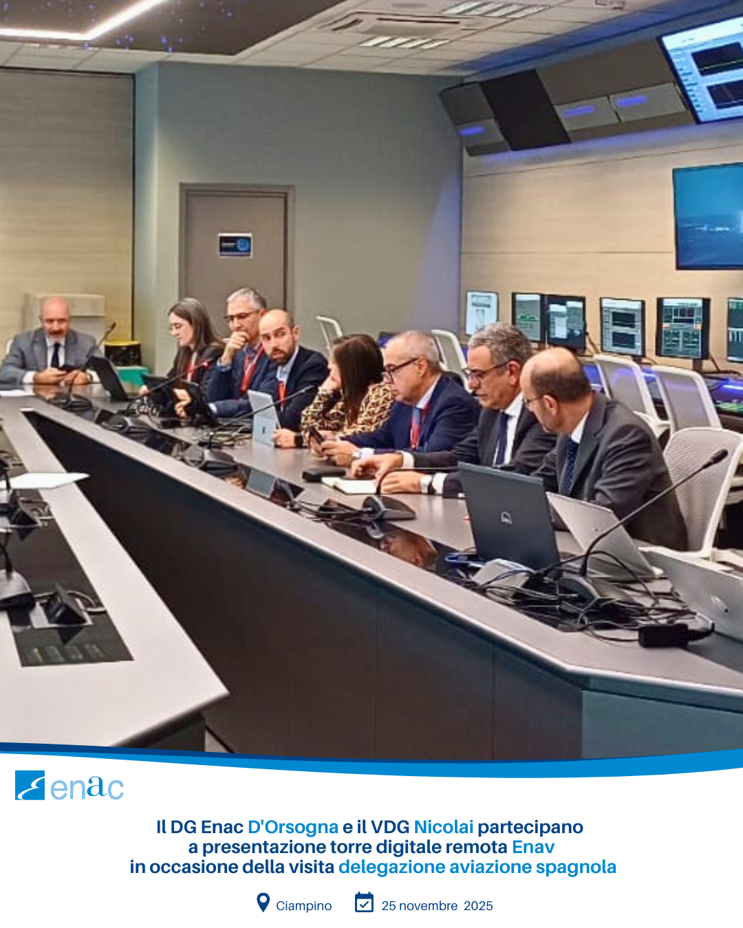 Il DG Enac D'Orsogna e il VDG Nicolai partecipano a presentazione torre digitale remota Enav in occasione della visita delegazione aviazione spagnola