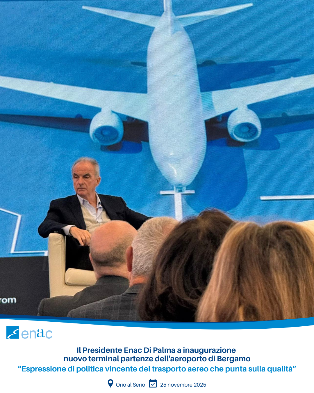 Il Presidente Enac Di Palma a inaugurazione nuovo terminal partenze dell'aeroporto di Bergamo “Espressione di politica vincente del trasporto aereo che punta sulla qualità”