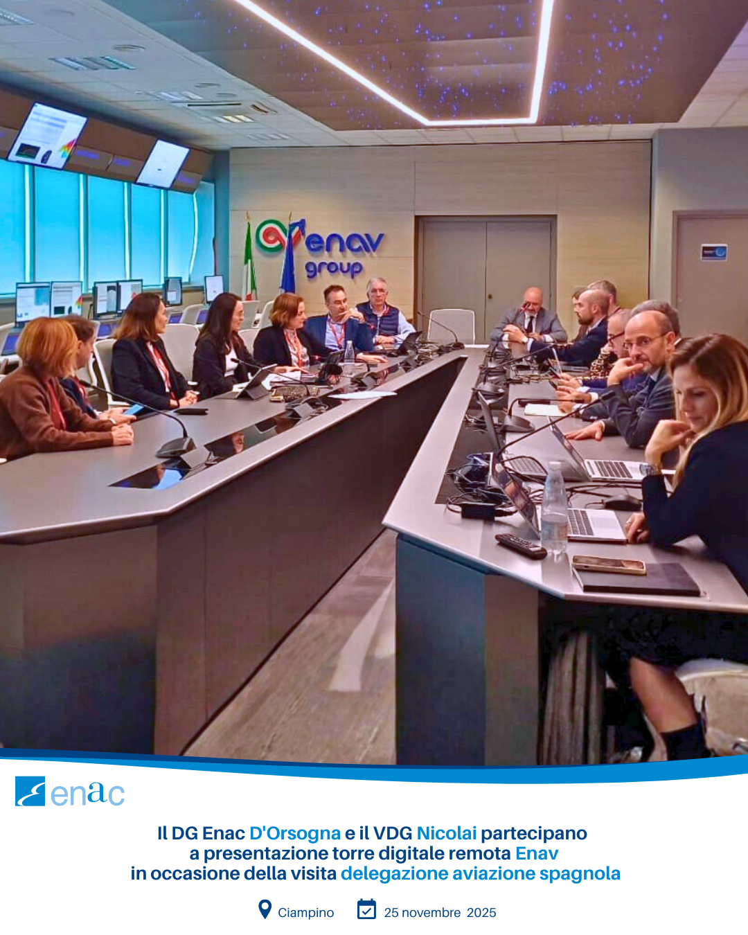 Il DG Enac D'Orsogna e il VDG Nicolai partecipano a presentazione torre digitale remota Enav in occasione della visita delegazione aviazione spagnola