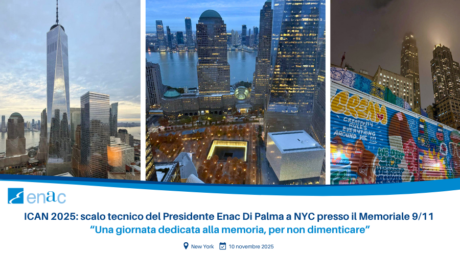 ICAN 2025: scalo tecnico del Presidente Enac Di Palma a NYC presso il Memoriale 9/11 “Una giornata dedicata alla memoria, per non dimenticare”