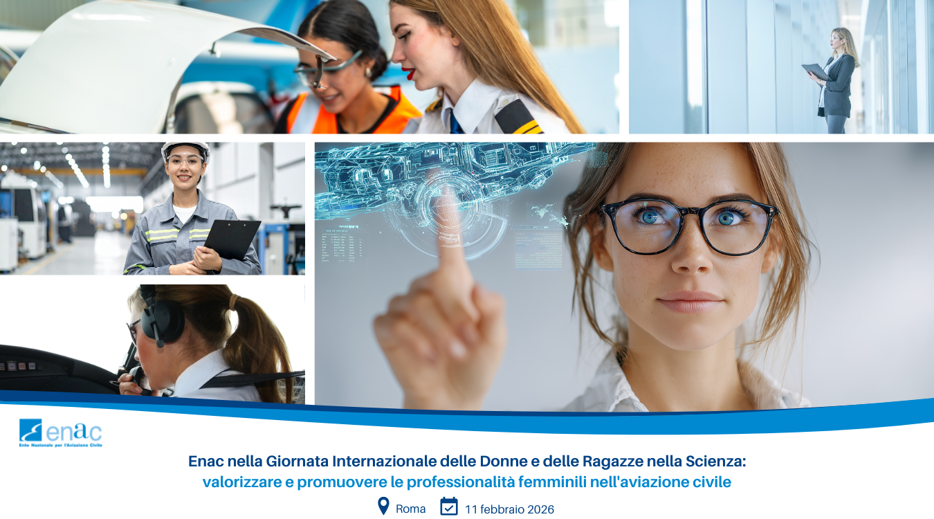Enac nella Giornata Internazionale delle Donne e delle Ragazze nella Scienza: valorizzare e promuovere le professionalità femminili nell'aviazione civile