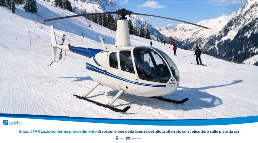 Enac: il TAR Lazio conferma provvedimento di sospensione della licenza del pilota atterrato con l’elicottero sulle piste da sci