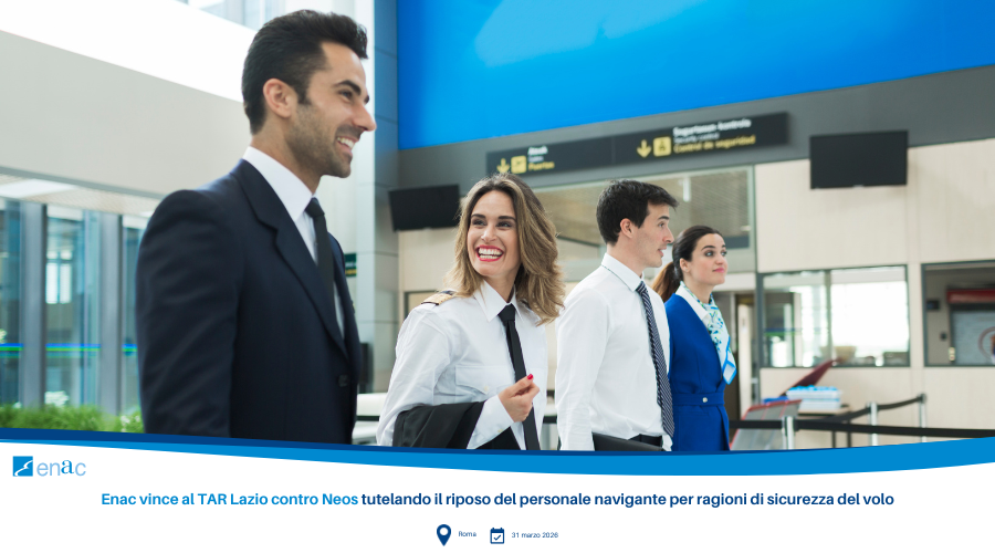 Enac vince al TAR Lazio contro Neos tutelando il riposo del personale navigante per ragioni di sicurezza del volo