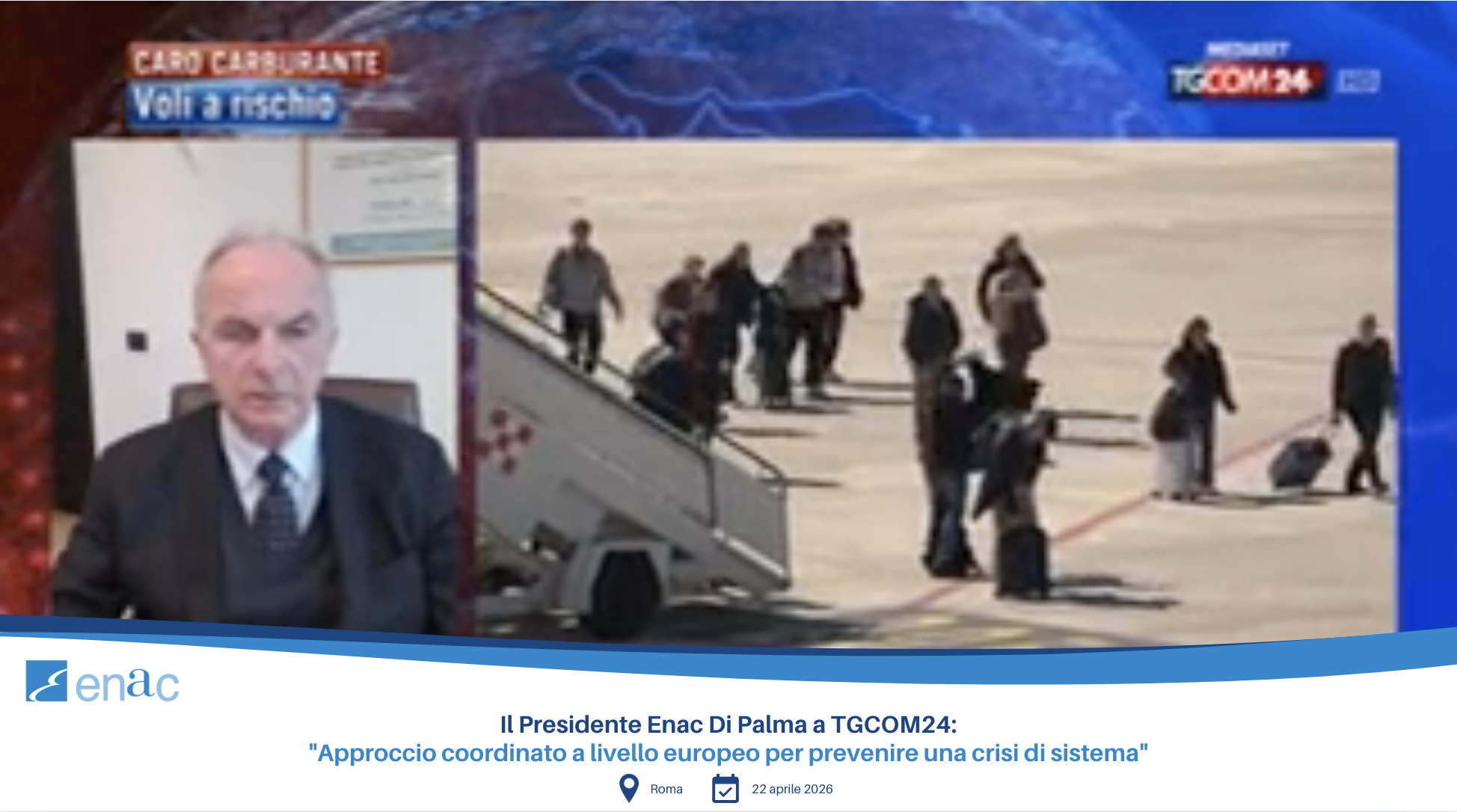 Il Presidente Enac Di Palma a TGCOM24: "Approccio coordinato a livello europeo per prevenire una crisi di sistema"