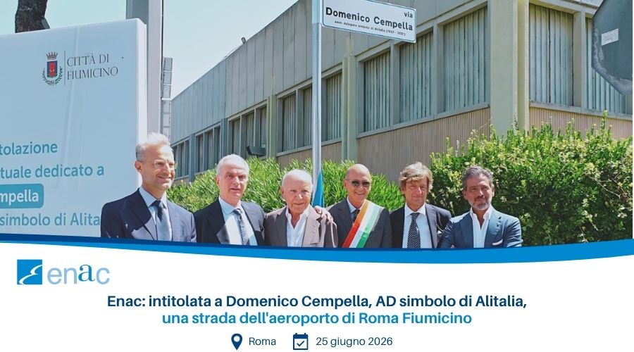 Enac: intitolata a Domenico Cempella, AD simbolo di Alitalia, una strada dell'aeroporto di Roma Fiumicino