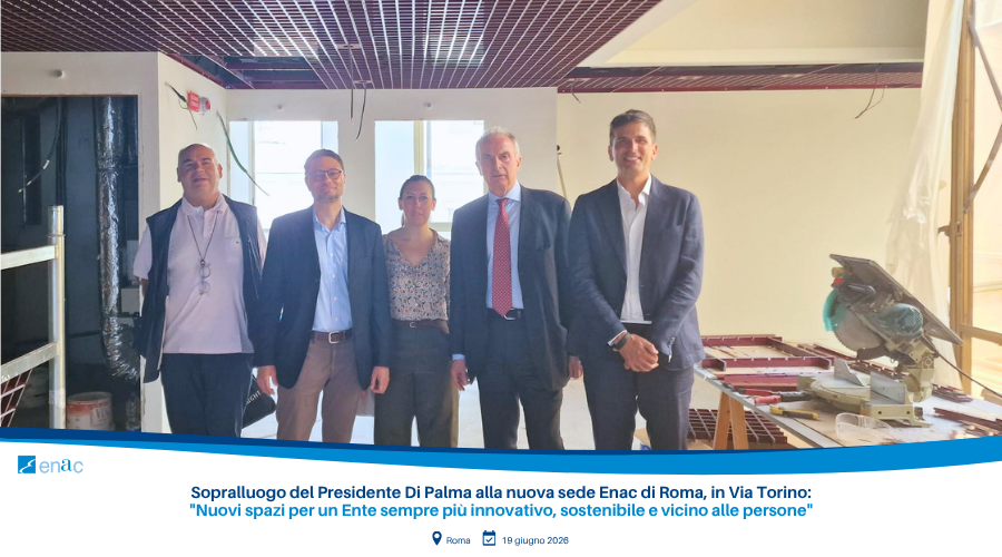 Sopralluogo del Presidente Di Palma alla nuova sede Enac di Roma, in Via Torino