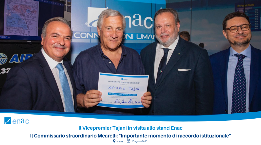 Il Vicepremier Tajani in visita allo stand Enac - Il Commissario straordinario Mearelli: "Importante momento di raccordo istituzionale"