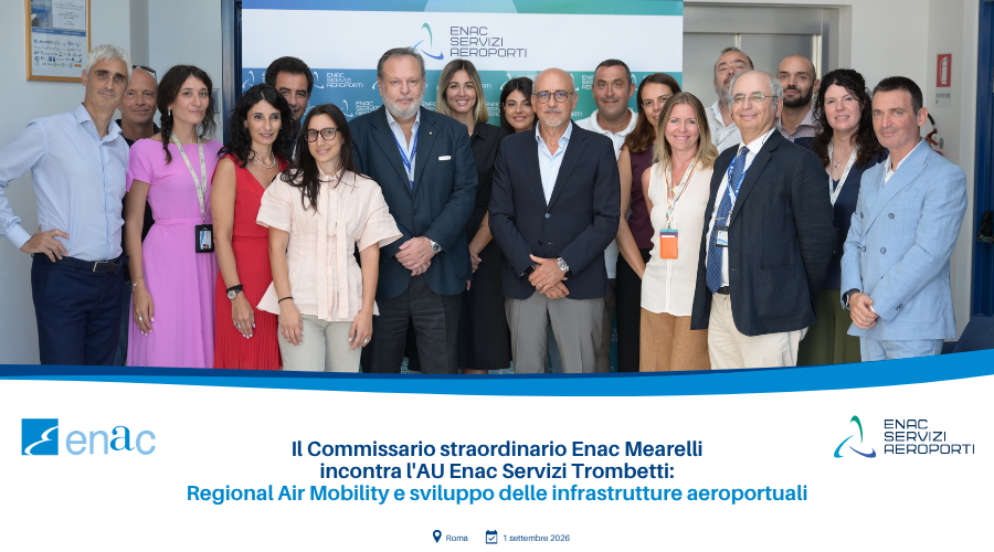 Il Commissario straordinario Enac Mearelli incontra l'AU Enac Servizi Trombetti: Regional Air Mobility e sviluppo delle infrastrutture aeroportuali