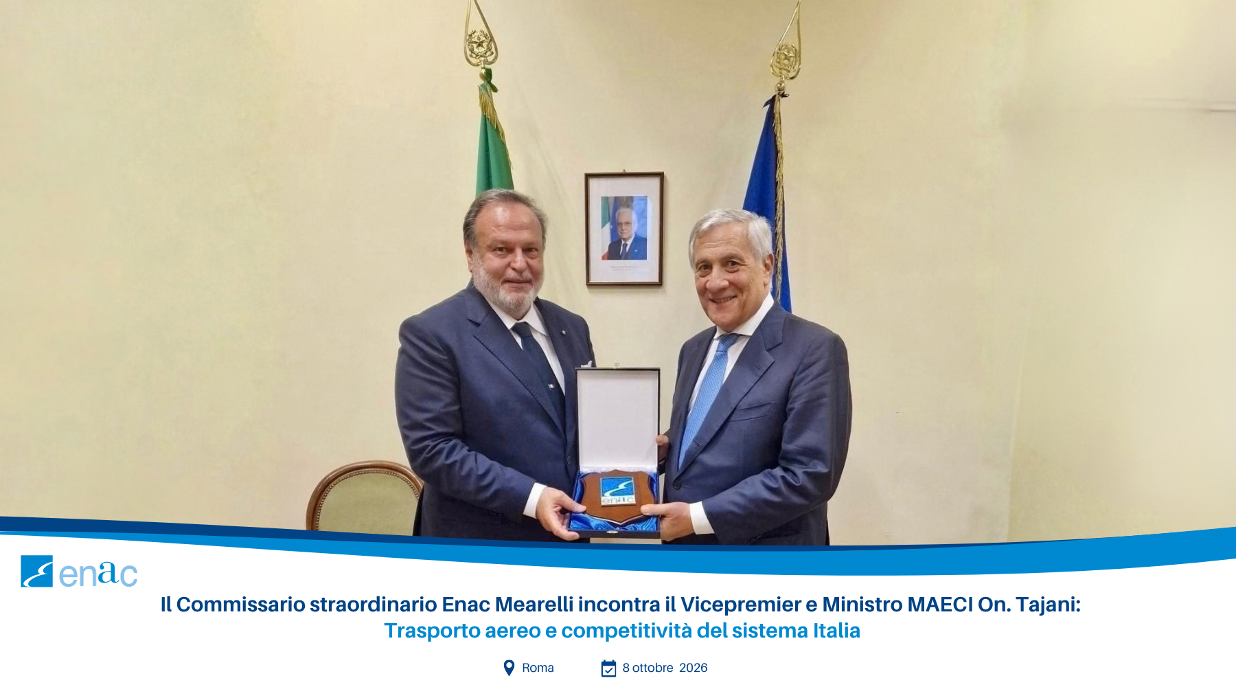 ENAC Commissioner Mearelli meets MAECI Deputy Prime Minister Tajani in Rome