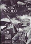 Copertina del libro di Giorgio Evangelisti, Uomini in volo. Eroi e avventure dell'aviazione europea. Sesto Fiorentino : Olimpia, 2005.