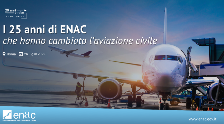 I 25 anni di ENAC che hanno cambiato l’aviazione civile - Il Presidente Di Palma: “La nostra bussola verso l’aerospazio…