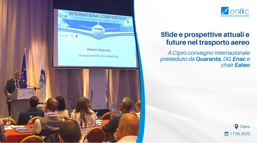 Trasporto aereo: sfide e prospettive attuali e future - Convegno internazionale a Cipro presieduto da Quaranta, DG Enac…