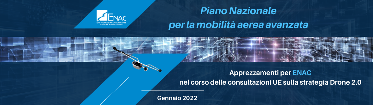 Apprezzamenti per ENAC nel corso delle consultazioni UE sulla strategia Drone 2.0 in cui è stato presentato il Piano Nazionale per la mobilità aerea avanzata