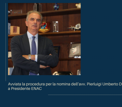 Avviata La Procedura Per La Nomina Dell Avv Pierluigi Umberto Di Palma A Presidente Enac Ente Nazionale Per L Aviazione Civile