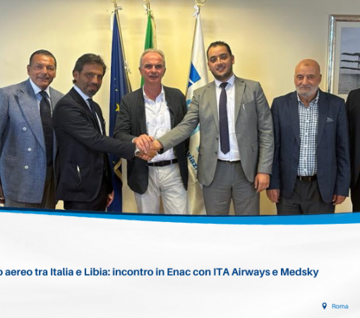 Rilanciare il traffico aereo tra Italia e Libia: incontro in Enac con ITA Airways e Medsky 