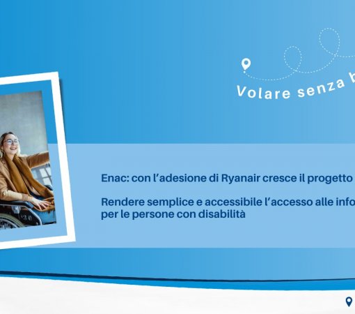 Enac: con l’adesione di Ryanair cresce il progetto One Click Away  Rendere semplice e accessibile l’accesso alle informazioni per le persone con disabilità