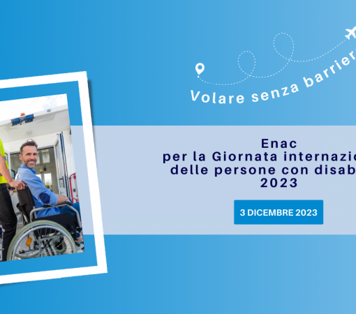 Volare senza barriera - Enac per la Giornata internazionale delle persone con disabilità 2023